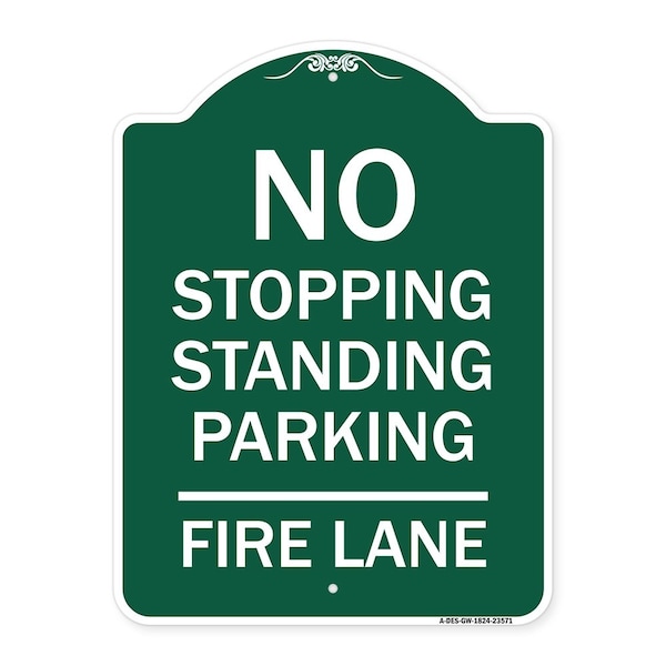 Signmission No Stopping Standing Parking-Fire Lane, Green & White Aluminum Sign, 18" x 24", GW-1824-23571 A-DES-GW-1824-23571 - main